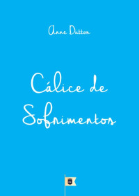 William Teixeira — Cálice de Sofrimentos, por Anne Dutton
