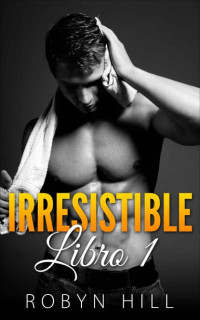 Robyn Hill — Irresistible