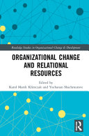 Karol Marek Klimczak, Yochanan Shachmurove — Organizational Change and Relational Resources