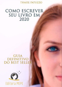 Thaise Patuzzo — Como escrever seu livro em 2020