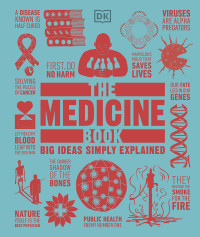 DK — The Medicine Book Big Ideas Simply Explained