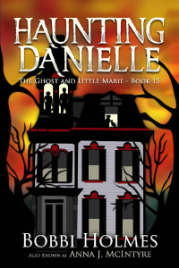 Bobbi Holmes — The Ghost and Little Marie