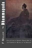 F. Muller — Dhammapada: Collection of Verses; Being One of the Canonical Books of the Buddha 