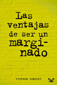 Stephen Chbosky — Las Ventajas de Ser un Marginado