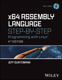 Jeff Duntemann、杰夫·邓特曼 — x64 Assembly Language Step-by-Step: Programming with Linux®