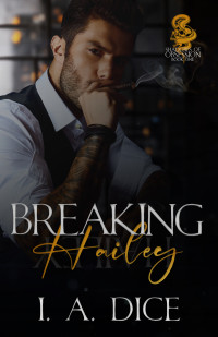 I. A. Dice — Breaking Hailey (Shadows of Obsession Book 1)