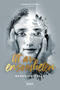 Benedict Wells — Ut av ensomheten
