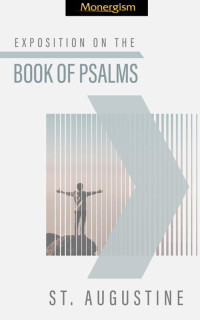 Augustine — Expositions on the Book of Psalms