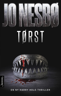 Jo Nesbø — Tørst - Harry Hole #11