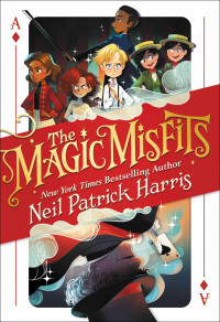 Neil Patrick Harris & Alec Azam & Lissy Marlin & Kyle Hilton — The Magic Misfits