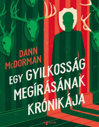 Dann McDorman — Egy gyilkosság megírásának krónikája
