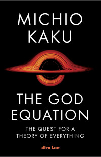 Michio Kaku — The God Equation