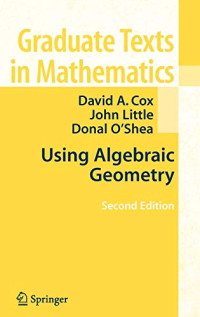 David A Cox, John Little, Donal O'Shea — Using Algebraic Geometry