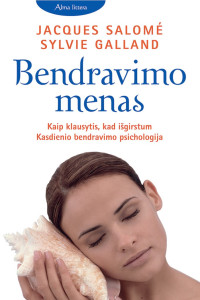 Jacques Salomé & Sylvie Galland — Bendravimo menas