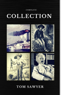 Mark Twain, Samuel Clemens — The Adventures of Tom Sawyer Anthologie
