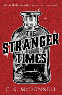 C.K.McDonnell — The Stranger Times - 01 Stranger Times