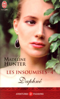 Madeline Hunter [Hunter, Madeline] — Les insoumises T4 Daphné