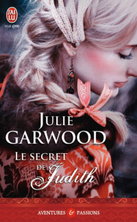Julie GARWOOD [GARWOOD, Julie] — Lairds des Highlands T1 - Le secret de Judith