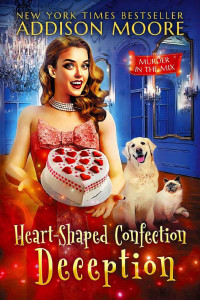 Addison Moore — Heart-Shaped Confection Deception (Murder in the Mix Mystery 41)