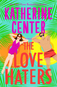 Katherine Center — The Love Haters