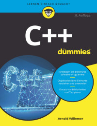 Arnold V. Willemer [Willemer, Arnold] — C++ für Dummies