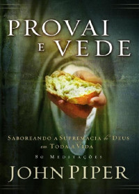 Unknown Author — Provai e Vede John Piper