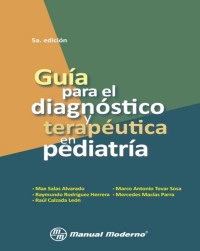 Max Salas Alvarado — Guía para el diagnóstico y terapéutica en pediatría (Spanish Edition)