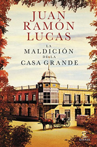Juan Ramón Lucas Fernández — La maldición de la Casa Grande