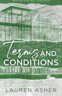 Asher, Lauren — Terms and Conditions (Dreamland Billionaires Book 2)