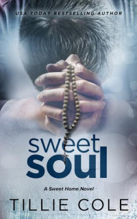 Tillie Cole — Sweet Soul - 04 Sweet Home, 03 Carrillo Boys