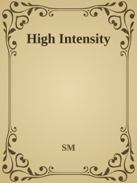 SM — High Intensity
