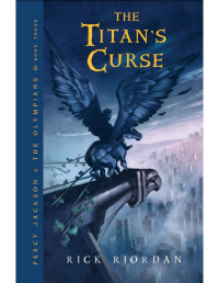Rick Riordan — Percy Jackson 3 - The Titan's Curse