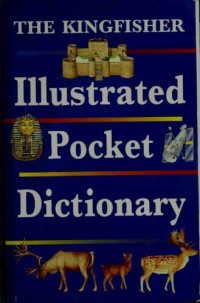 Angela Crawley, Andrew Delahunty, John Grisewood, Emily Kent — The Kingfisher Illustrated Pocket Dictionary