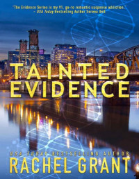 Rachel Grant [Grant, Rachel] — Tainted Evidence (Evidence Series Book 10)