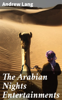Andrew Lang — The Arabian Nights Entertainments