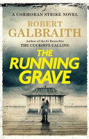 Robert Galbraith — The Running Grave (Cormoran Strike Book 7)