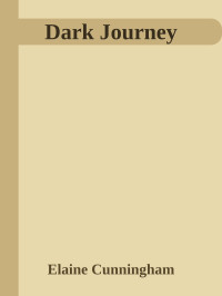 Elaine Cunningham — Dark Journey