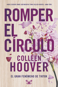 Colleen Hoover — Romper el círculo [Romper el Círculo, 1]