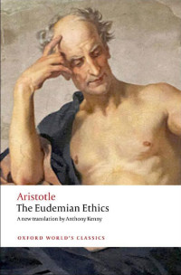 Aristotle; — Aristotle - The Eudemian Ethics (Oxford World's Classics) 