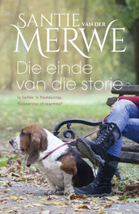 Santie van der Merwe — Die einde van die storie (Afrikaans Edition)