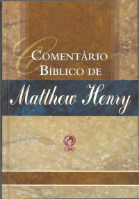 Carlos Biagini — COMENTÁRIO COMPLETO - MATTHEW HENRY