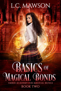 L. C. Mawson [Mawson, L. C.] — Basics of Magical Bonds