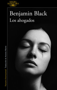 Benjamin Black — Los ahogados