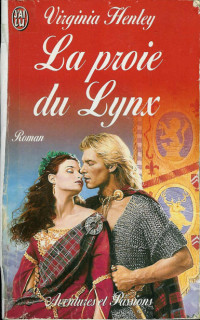 Virginia Henley [Henley, Virginia] — La proie du Lynx
