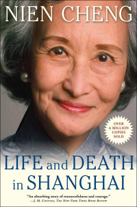 Nien Cheng — Life and Death in Shanghai