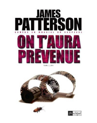 James Patterson — On t'aura prévenue