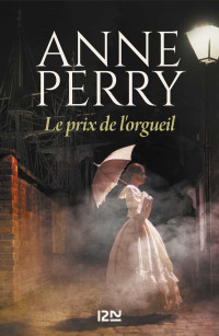 Anne Perry — Le prix de l’orgueil