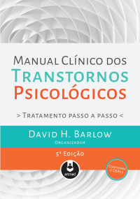 David H. Barlow — Manual Clínico dos Transtornos Psicológicos