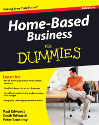 Edwards, Paul, Edwards, Sarah, Economy, Peter — Home-Based Business For Dummies
