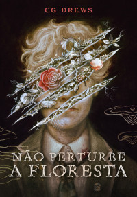 CG Drews — Não perturbe a floresta